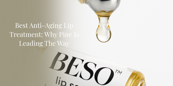Best Anti-Aging Lip Treatment: Why Pine Is Leading The Way