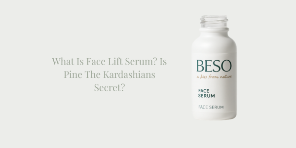 What Is Face Lift Serum? Is Pine The Kardashians Secret?